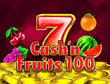 Cash'n Fruits 100 Cash'n Fruits 100